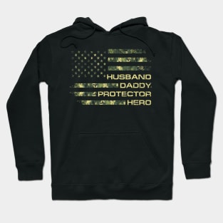 Husband Daddy Protector Hero Veteran American Flag Shirt Funny Independence Day Gift Hoodie